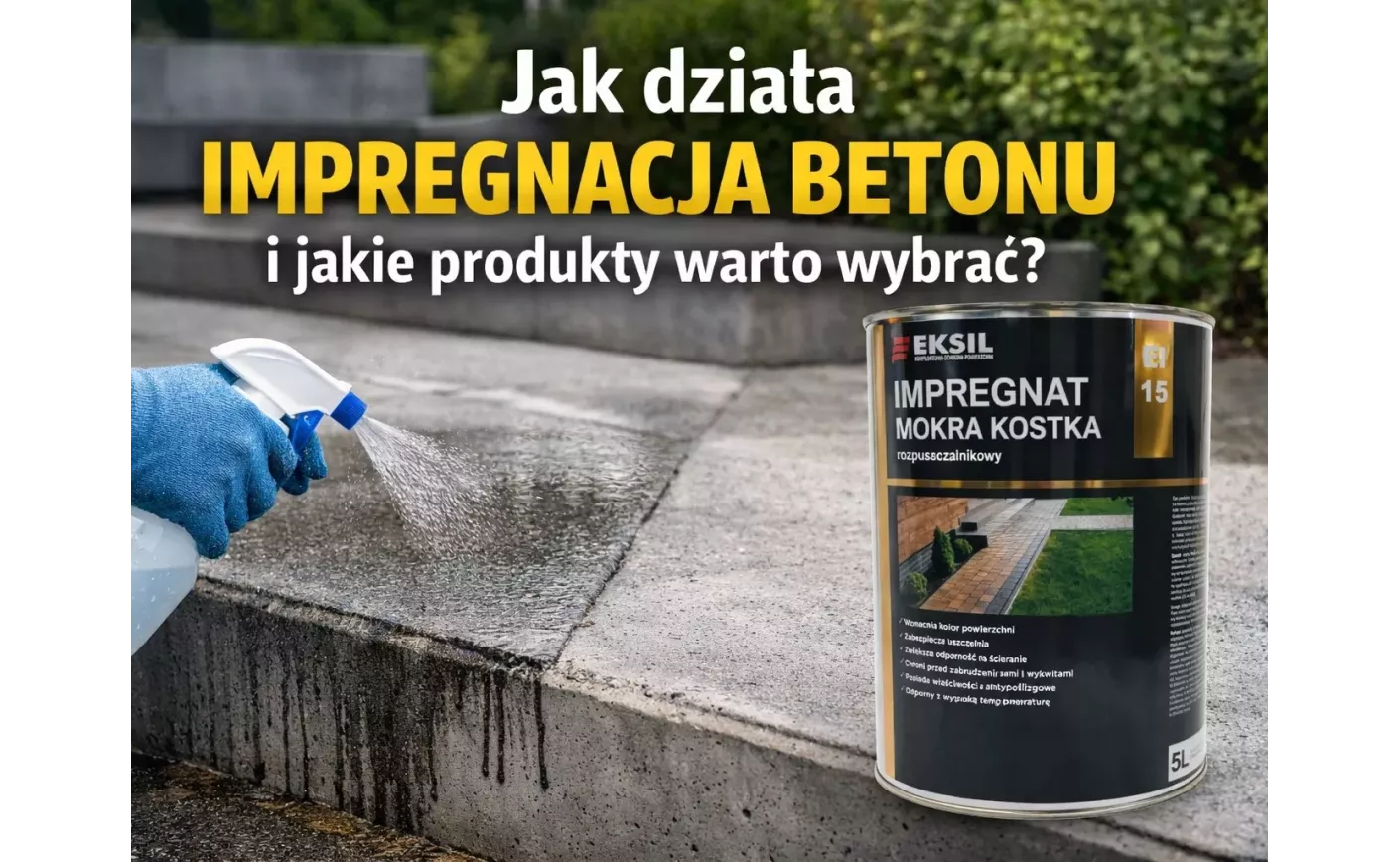 Jak Działa Impregnacja Betonu I Jakie Produkty Warto Wybrać?